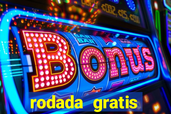 rodada gratis estrela bet